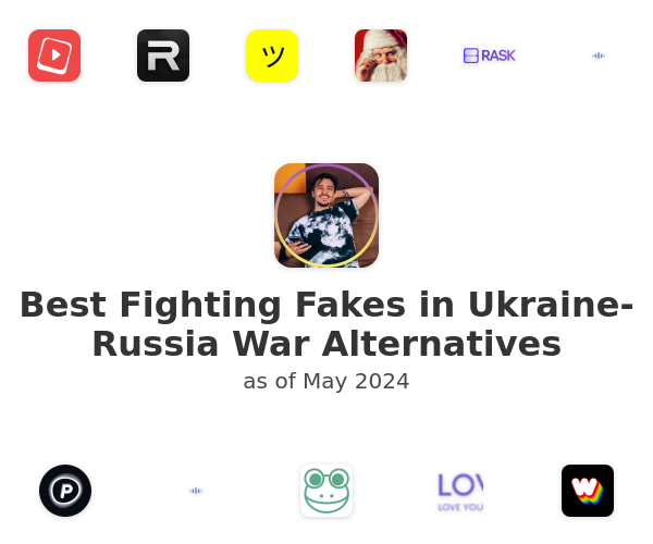 Best Fighting Fakes in Ukraine-Russia War Alternatives