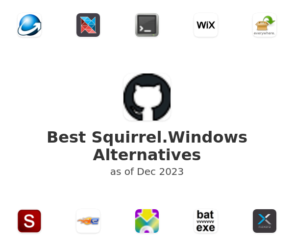 Best Squirrel.Windows Alternatives