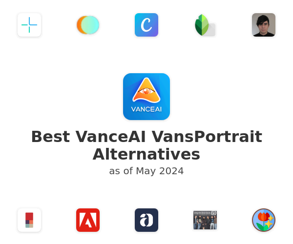 Best VanceAI VansPortrait Alternatives