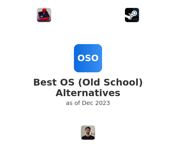 Best OS (Old School) Alternatives