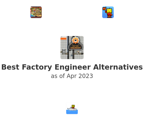 Best Factory Engineer Alternatives