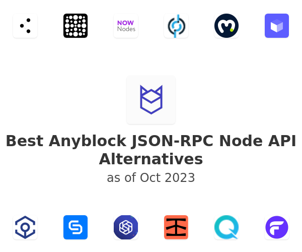 Best Anyblock JSON-RPC Node API Alternatives