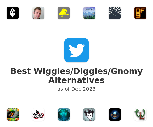 Best Wiggles/Diggles/Gnomy Alternatives