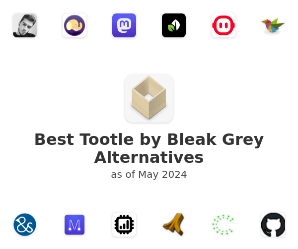 Best Tootle by Bleak Grey Alternatives