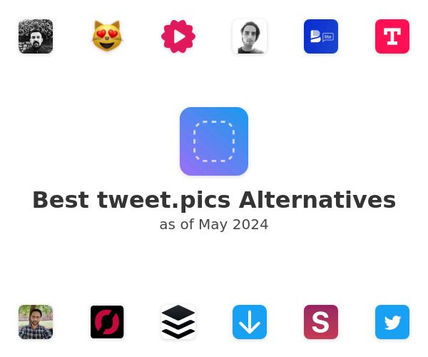 Best tweet.pics Alternatives