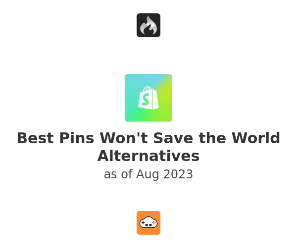 Best Pins Won't Save the World Alternatives