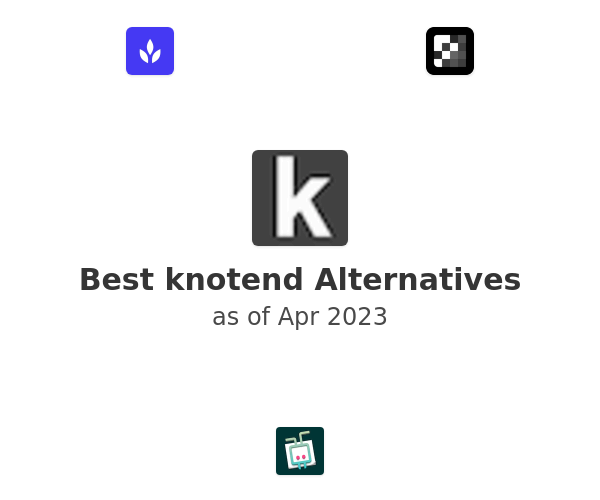 Best knotend Alternatives