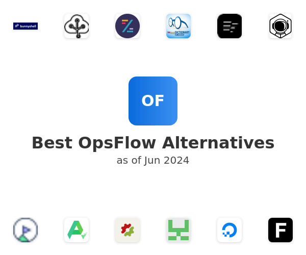 Best OpsFlow Alternatives