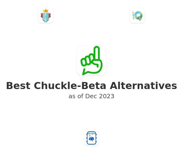 Best Chuckle-Beta Alternatives