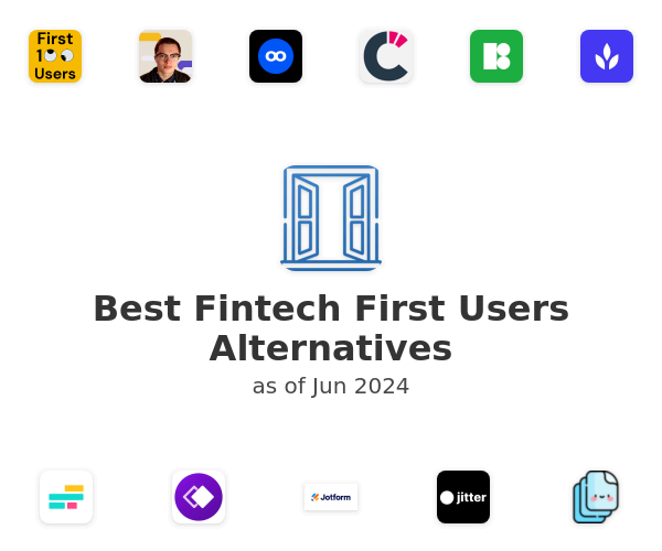 Best Fintech First Users Alternatives