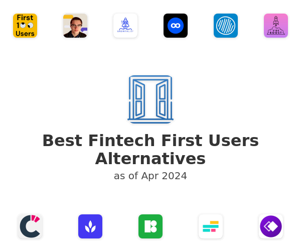 Best Fintech First Users Alternatives