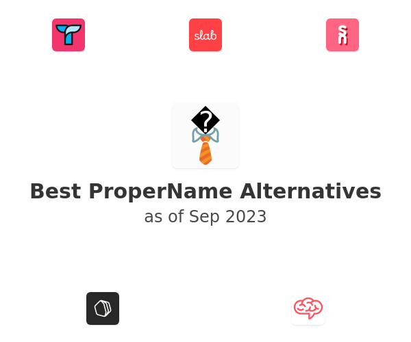Best ProperName Alternatives