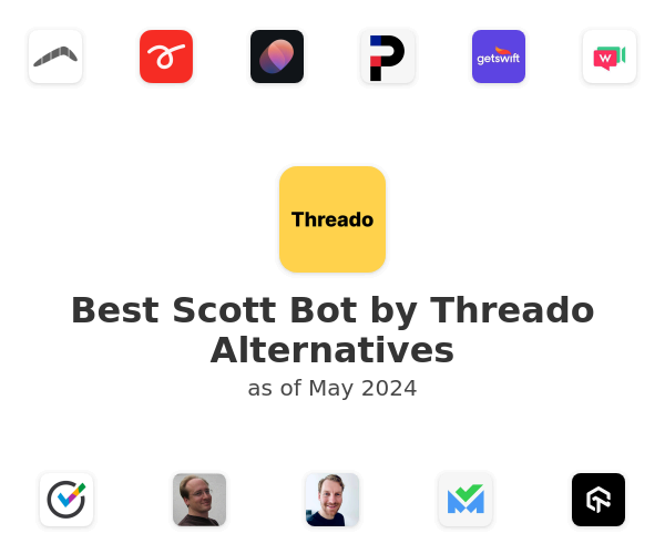 Best Scott Bot by Threado Alternatives