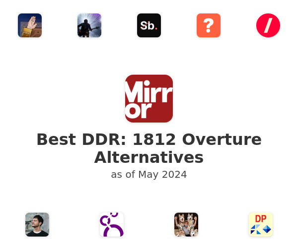 Best DDR: 1812 Overture Alternatives