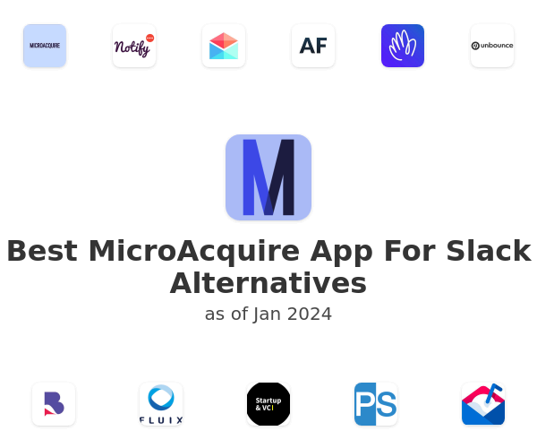 Best MicroAcquire App For Slack Alternatives