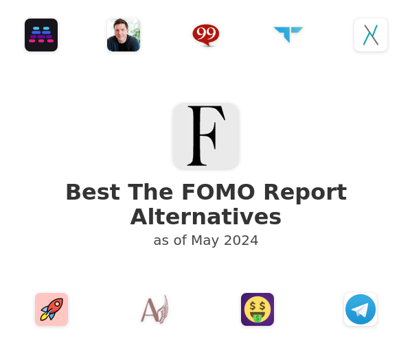 Best The FOMO Report Alternatives