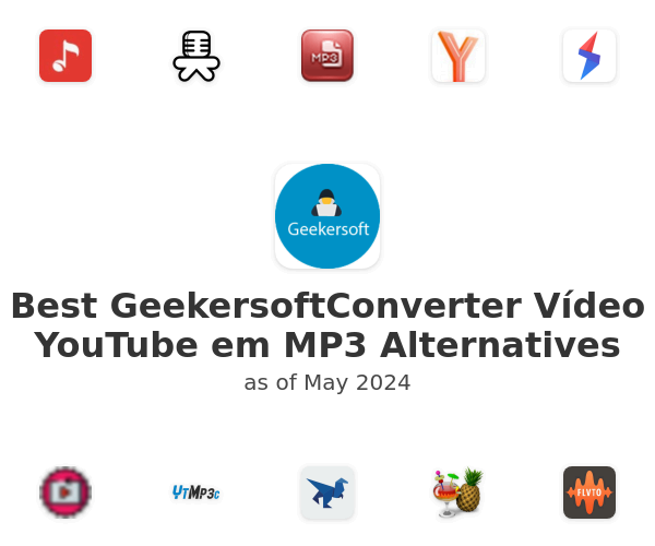 Best GeekersoftConverter Vídeo YouTube em MP3 Alternatives