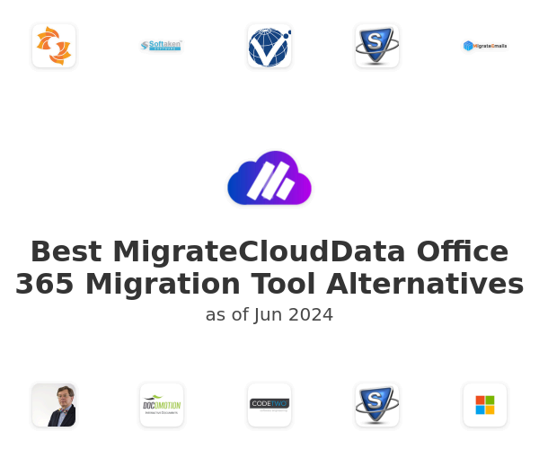 Best MigrateCloudData Office 365 Migration Tool Alternatives