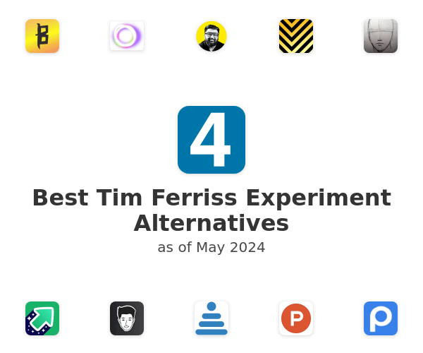 Best Tim Ferriss Experiment Alternatives