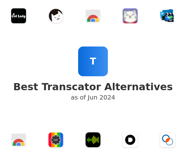 Best Transcator Alternatives