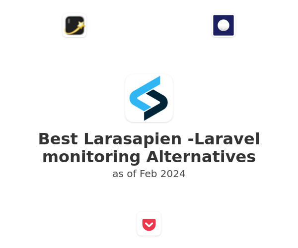 Best Larasapien -Laravel monitoring Alternatives