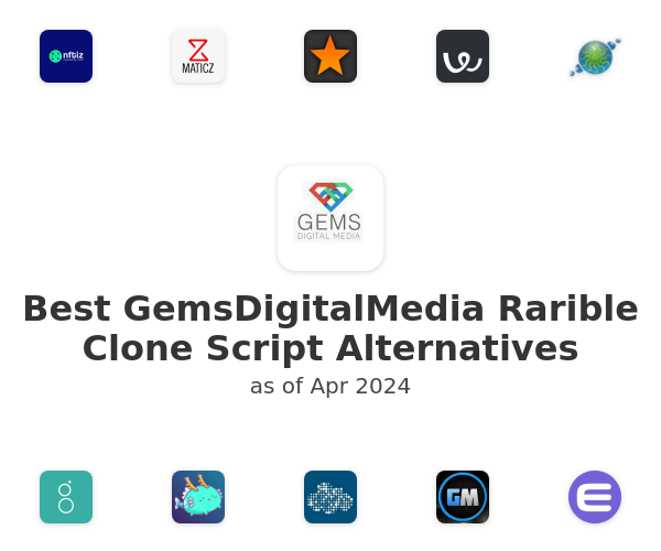 Best GemsDigitalMedia Rarible Clone Script Alternatives
