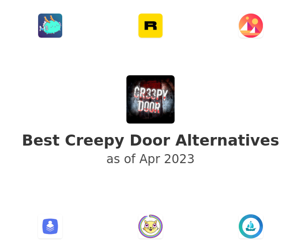 Best Creepy Door Alternatives