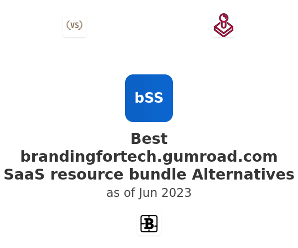 Best brandingfortech.gumroad.com SaaS resource bundle Alternatives