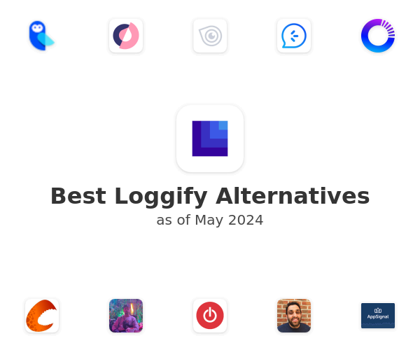 Best Loggify Alternatives