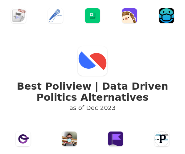 Best Poliview | Data Driven Politics Alternatives