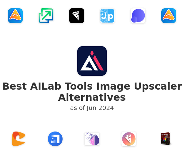 Best AILab Tools Image Upscaler Alternatives