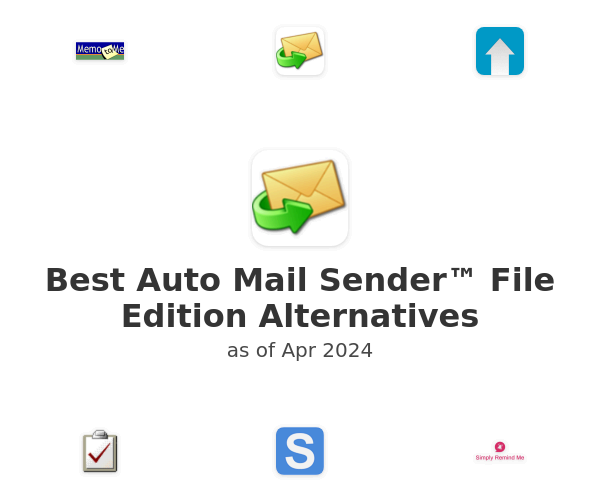 Best Auto Mail Sender™ File Edition Alternatives