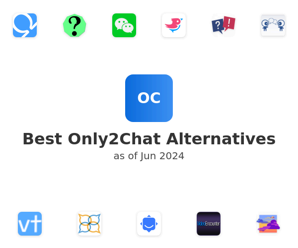 Best Only2Chat Alternatives