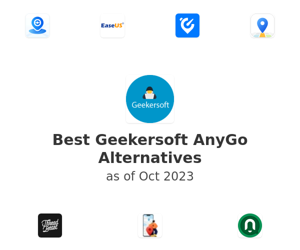 Best Geekersoft AnyGo Alternatives
