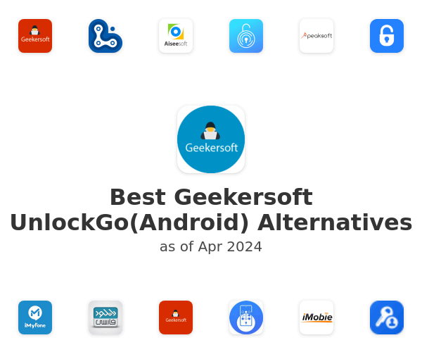 Best Geekersoft UnlockGo(Android) Alternatives