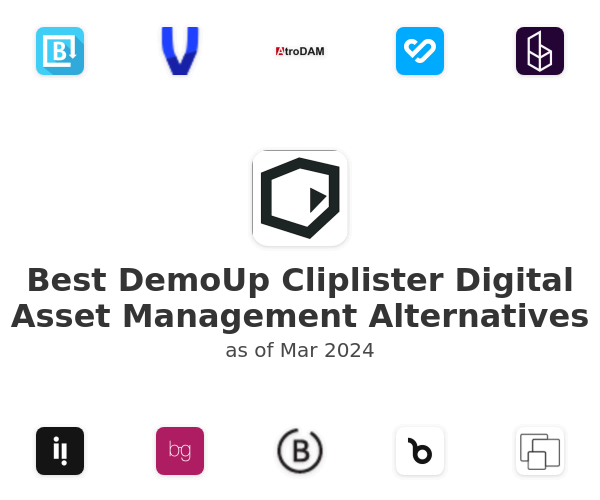 Best DemoUp Cliplister Digital Asset Management Alternatives