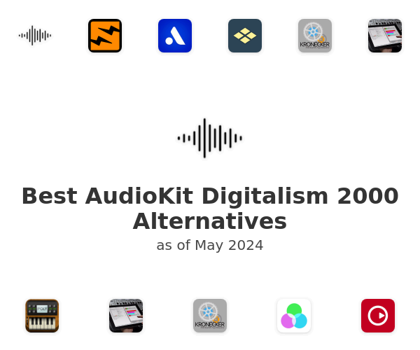 Best AudioKit Digitalism 2000 Alternatives
