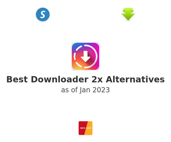 Best Downloader 2x Alternatives