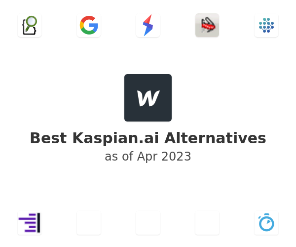 Best Kaspian.ai Alternatives