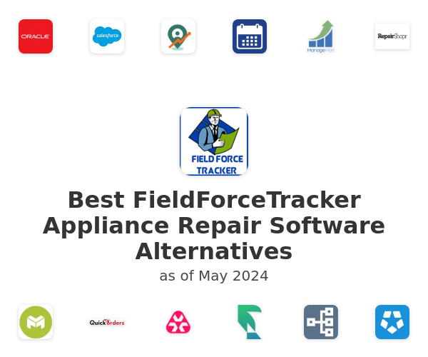 Best FieldForceTracker Appliance Repair Software Alternatives