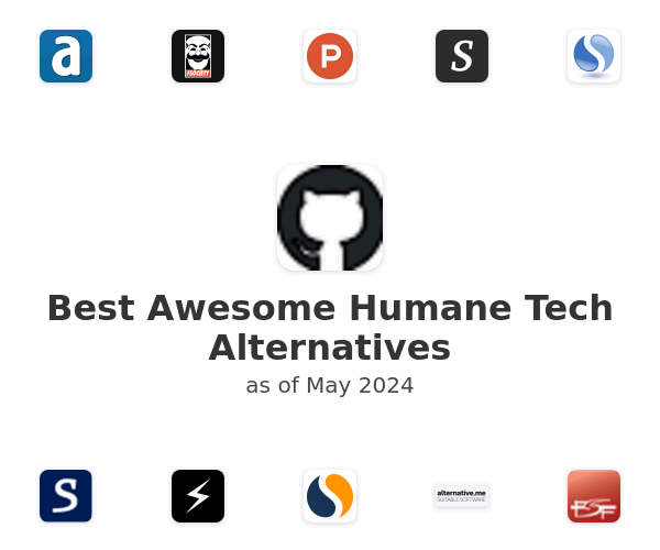 Best Awesome Humane Tech Alternatives