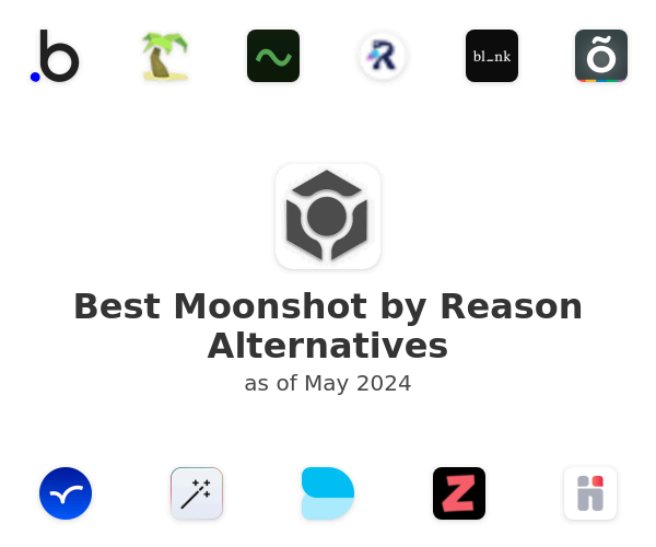 Best Moonshot by Reason Alternatives