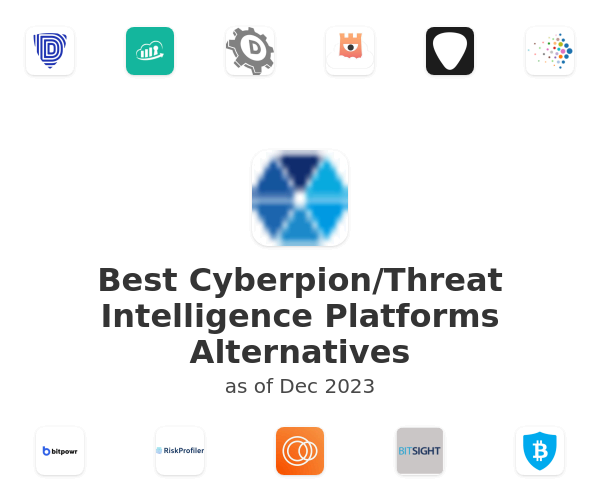 Best Cyberpion/Threat Intelligence Platforms Alternatives