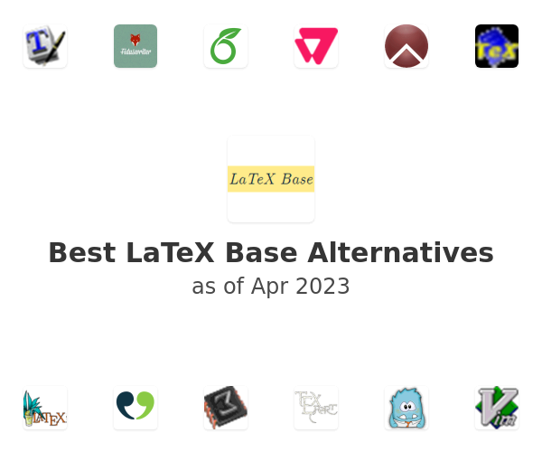 Best LaTeX Base Alternatives