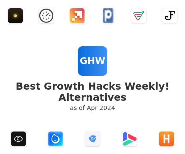 Best Growth Hacks Weekly! Alternatives