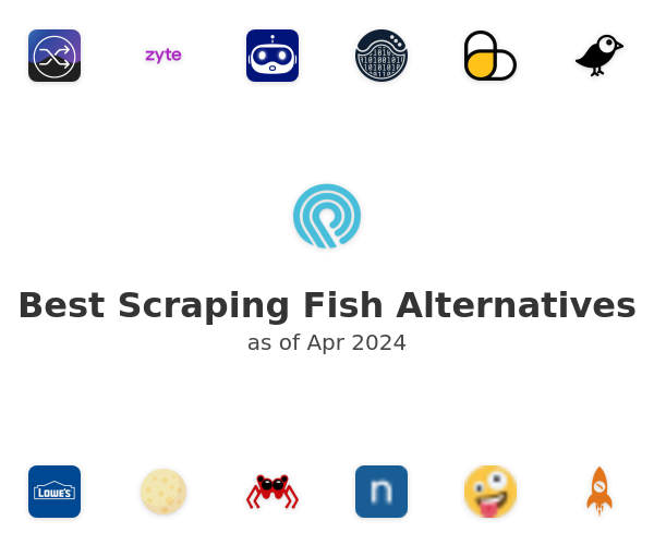 Best Scraping Fish Alternatives