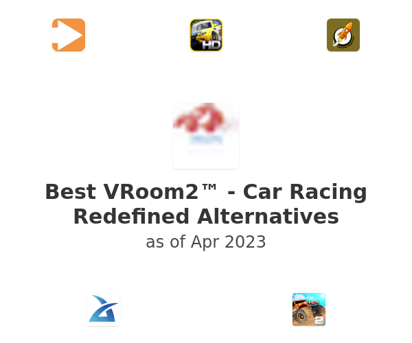Best VRoom2™ - Car Racing Redefined Alternatives