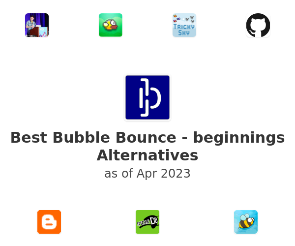 Best Bubble Bounce - beginnings Alternatives