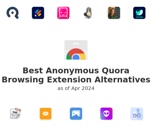 Best Anonymous Quora Browsing Extension Alternatives