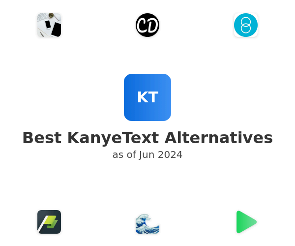 Best KanyeText Alternatives